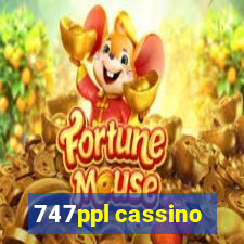 747ppl cassino